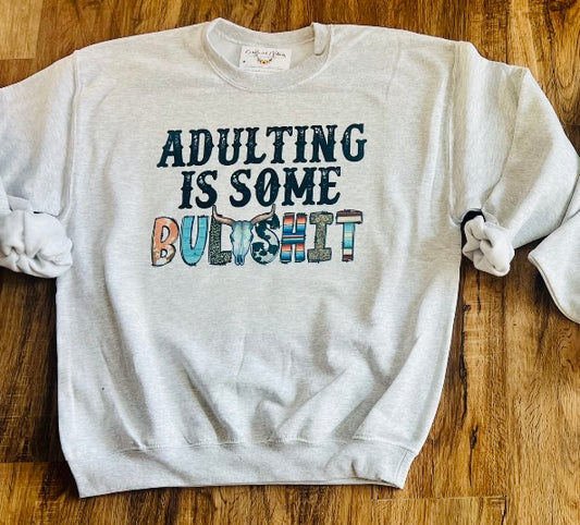 Adulting is Some Bullshit Sweater